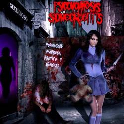 Psicovomitosis Sadinecrootitis : Sexlicioso